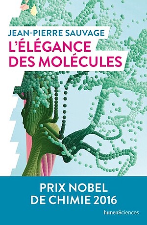 Couverture de l'ouvrage : L'élégance des molécules. 